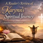 A Reader’s Review of Karynn’s Spiritual Journey
